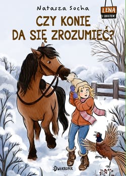 Czy konie da się zrozumieć? Lena i Hector. Tom 2 - Natasza Socha