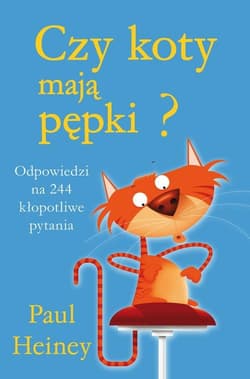 Czy koty mają pępki? - Paul Heiney