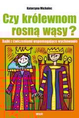 Czy królewnom rosną wąsy? Bajki z ćwiczeniami ... - Katarzyna Michalec