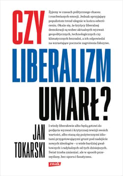 Czy liberalizm umarł? - ebook - Jan Tokarski