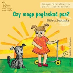 Czy mogę pogłaskać psa? - ebook - Elżbieta  Zubrzycka