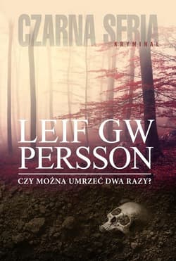 Czy można umrzeć dwa razy? - Leif GW Persson
