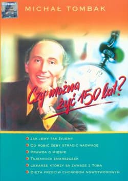Czy można żyć 150 lat - Michał Tombak