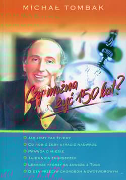 Czy można żyć 150 lat - Michał Tombak