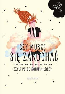 Czy muszę się zakochać czyli po co komu miłość? - Romek  Pawlak