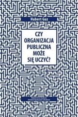 Czy organizacja publiczna może się uczyć? - Hubert Guz