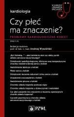 Czy płeć ma znaczenie? Problemy kardiologiczne... - Wysokiński Andrzej