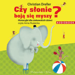 Czy słonie boją się myszy? - audiobook - Christian Dreller