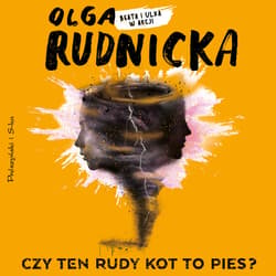 Czy ten rudy kot to pies? - audiobook - Olga Rudnicka