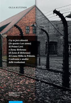 Czy to jest człowiek (Se questo e un uomo) di Primo Levi e Dymy Birkenau (Il fumo di Birkenau) - Olga Kutzner
