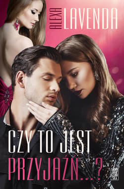 Czy to jest przyjaźń...? - ebook - Alexa Lavenda
