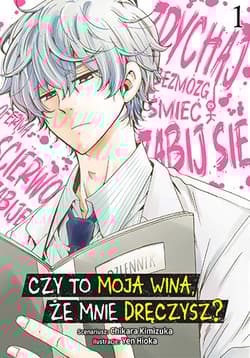 Czy to moja wina, że mnie dręczysz? Tom 1