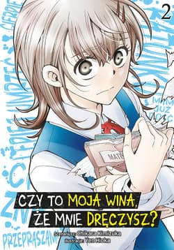 Czy to moja wina, że mnie dręczysz? Tom 2 - Chikara Kimiduka, Yen Hioka