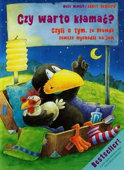 Czy warto kłamać? czyli o tym, że prawda zawsze wychodzi na jaw - Moost Nele, Rudolph Annet