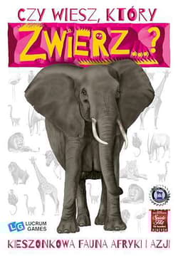 Czy wiesz, który zwierz...? Afryka i Azja