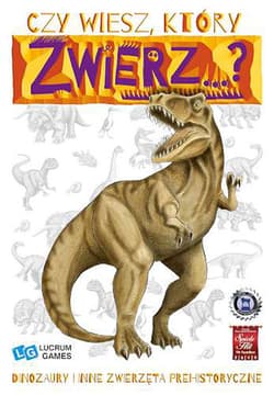 Czy wiesz, który zwierz...? Dinozaury