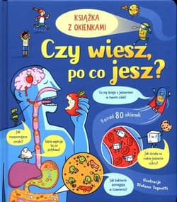 Czy wiesz po co jesz? Książka z okienkami - Emily Bone