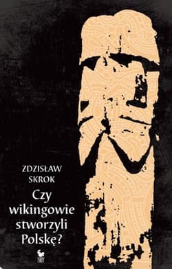 Czy wikingowie stworzyli Polskę? - Zdzisław Skrok