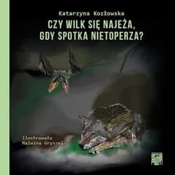Czy wilk się najeża, gdy spotka nietoperza? - Katarzyna Kozłowska