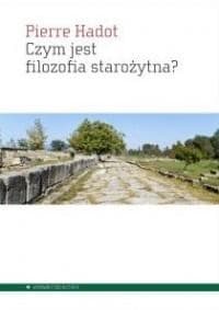 Czym jest filozofia starożytna? - Pierre Hadot
