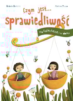 Czym jest sprawiedliwość. Na Katachezie i w domu - Barbara Baffetti