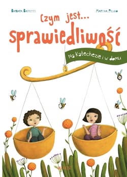 Czym jest sprawiedliwość. Na Katachezie i w domu - Barbara Baffetti