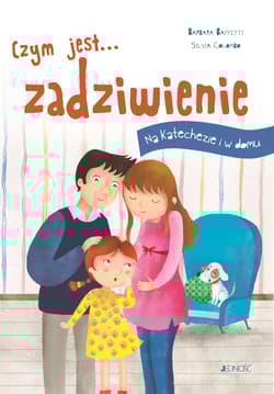 Czym jest... zadziwienie Na katechezie i w domu - Barbara Baffetti