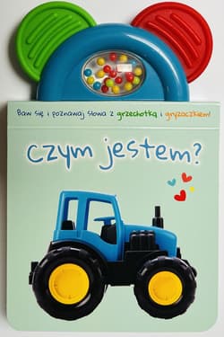Czym jestem? zielona. Książeczka z gryzaczkiem i grzechotką - Opracowanie Zbiorowe