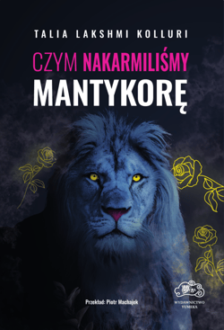 Czym nakarmiliśmy mantykorę - ebook
