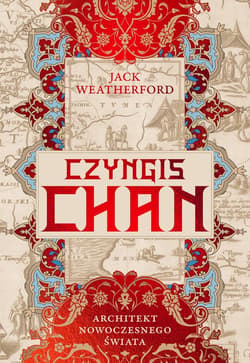 Czyngis-chan. Architekt nowoczesnego świata - ebook - Jack Weatherford