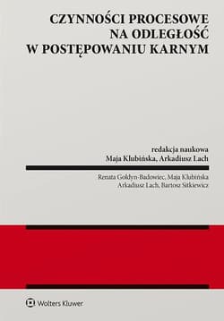 Czynności procesowe na odległość w postępowaniu karnym - Praca zbiorowa