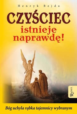 Czyściec istnieje naprawdę - Henryk Bejda
