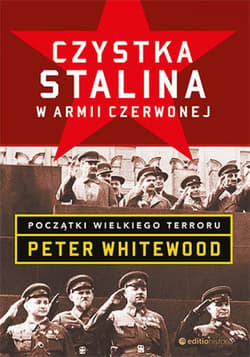 Czystka Stalina w Armii Czerwonej. Początki wielkiego terroru - ebook - Peter Whitewood