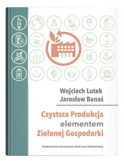 Czystsza Produkcja elementem Zielonej Gospodarki