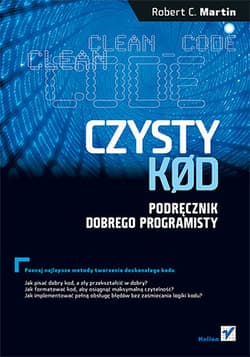 Czysty kod. Podręcznik dobrego programisty - Robert C. Martin