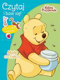 Czytaj i baw się! Małe co nieco. Disney Kubuś i Przyjaciele - Opracowanie Zbiorowe