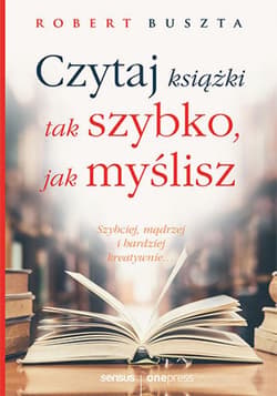 Czytaj książki tak szybko, jak myślisz - ebook - Robert Buszta