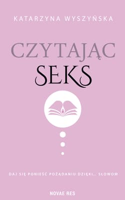 Czytając seks - Katarzyna Wyszyńska
