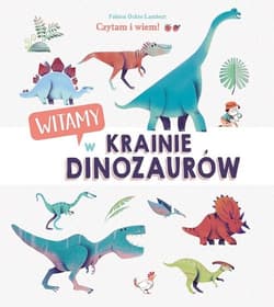 Czytam i wiem! Witamy w krainie dinozaurów - Lambert Fabien Ockto