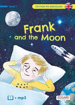 Czytam po angielsku. Frank and The Moon/Frank i Księżyc. Level 1 - Katarzyna Mojkowska
