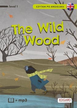Czytam po angielsku. Poziom 1. The Wild Wood - Praca zbiorowa