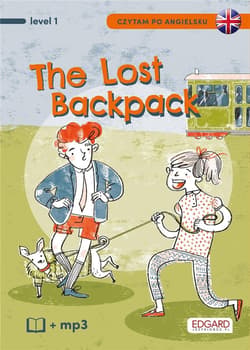 Czytam po angielsku. The Lost Backpack. Level 1 - Praca zbiorowa