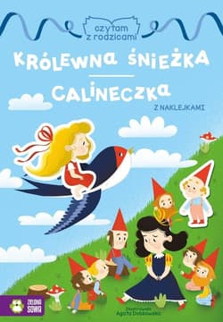 Czytam z rodzicami Królewna Śnieżka Calineczka - Opracowanie Zbiorowe