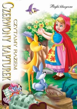 Czytamy razem Czerwony Kapturek - Opracowanie Zbiorowe