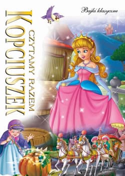 Czytamy razem Kopciuszek - Opracowanie Zbiorowe