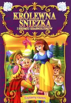 Czytamy Razem Królewna Śnieżka i siedmiu krasnoludków