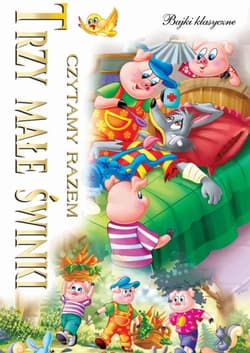 Czytamy razem Trzy małe świnki - Opracowanie Zbiorowe