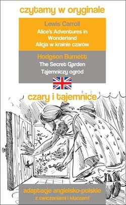 Czytamy w oryginale. Alicja w krainie czarów... - Frances Hodgson Burnett