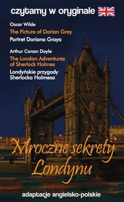 Czytamy w oryginale - Mroczne sekrety Londynu - Arthur Conan Doyle, Oscar Wilde