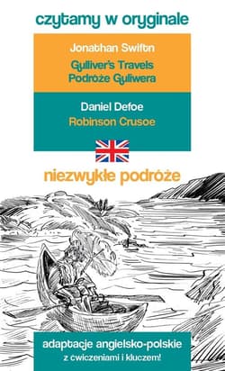 Czytamy w oryginale - Niezwykłe podróże - Daniel Defoe, Jonathan Swift